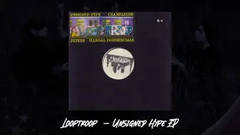 Tải video: 【少见唱片】瑞典地下团体Looptroop的节拍诠释  Looptroop - Unsigned Hype EP