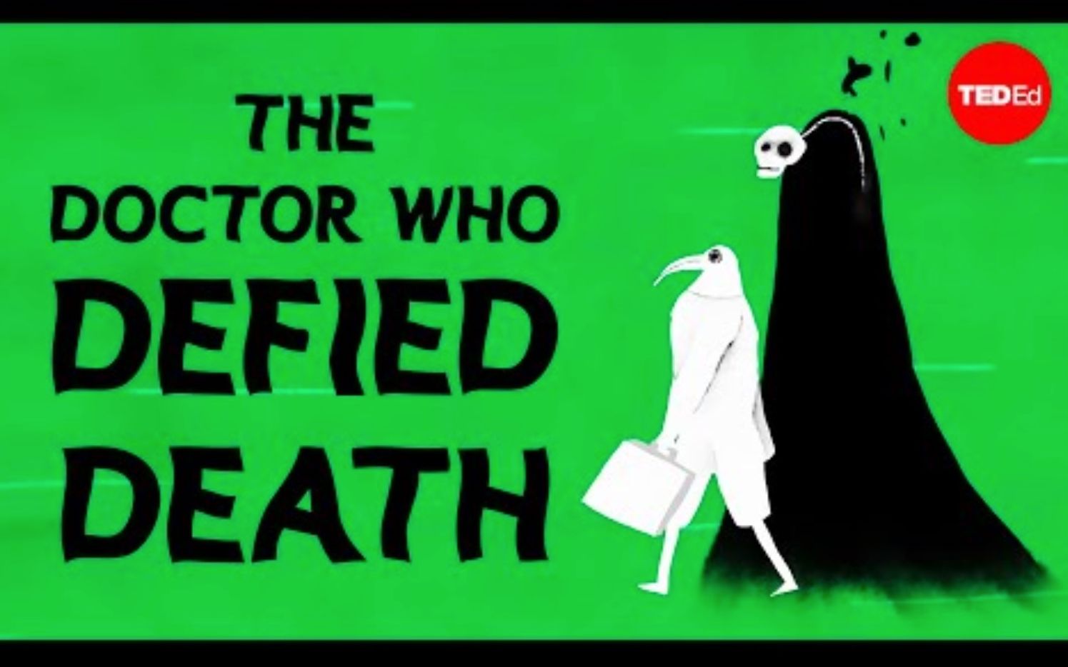 【TedED】欺骗死神的医生的传说 The Tale Of The Doctor Who Defied Death哔哩哔哩bilibili