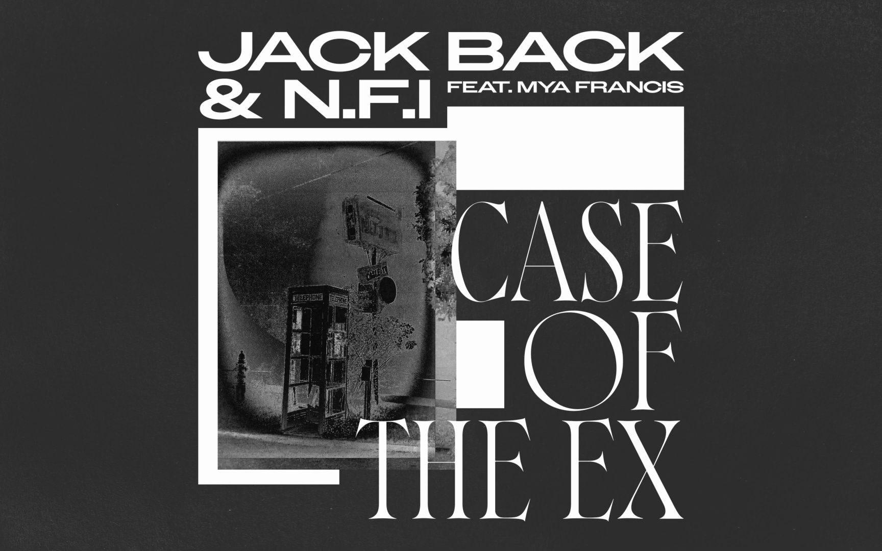 [图]Jack Back & N.F.I, David Guetta - Case Of The Ex (feat. Mya Francis)