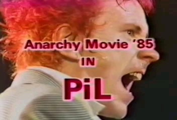 【Public Image Ltd.】—Anarchy Movie 1985  Full Show哔哩哔哩bilibili