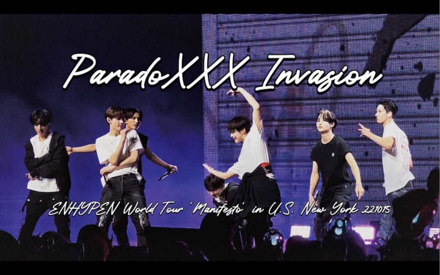 【ENHYPEN】ParadoXXX Invasion高清直拍221015|Manifesto世巡纽约场哔哩哔哩bilibili