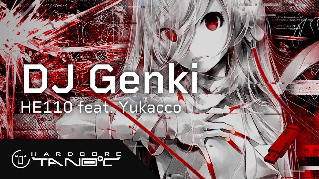 DJ Genki  HE110 feat. Yukacco哔哩哔哩bilibili