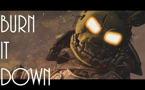 FNAF  SFM 燃烧殆尽 Burn It Down Song by Skillet哔哩哔哩bilibili