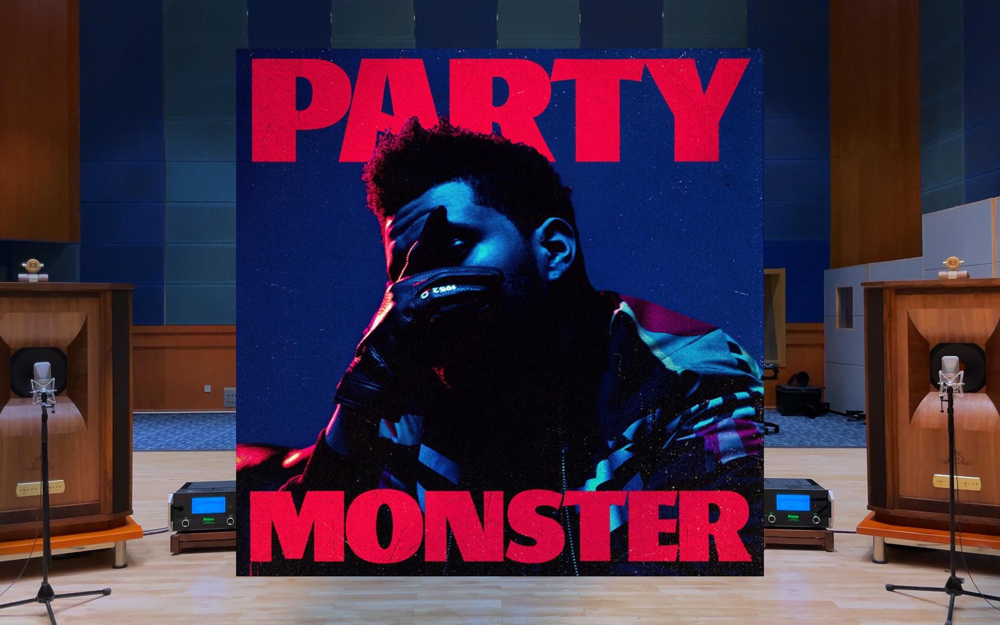 [图]百万级装备试听Party Monster - The Weeknd【Hi-Res】