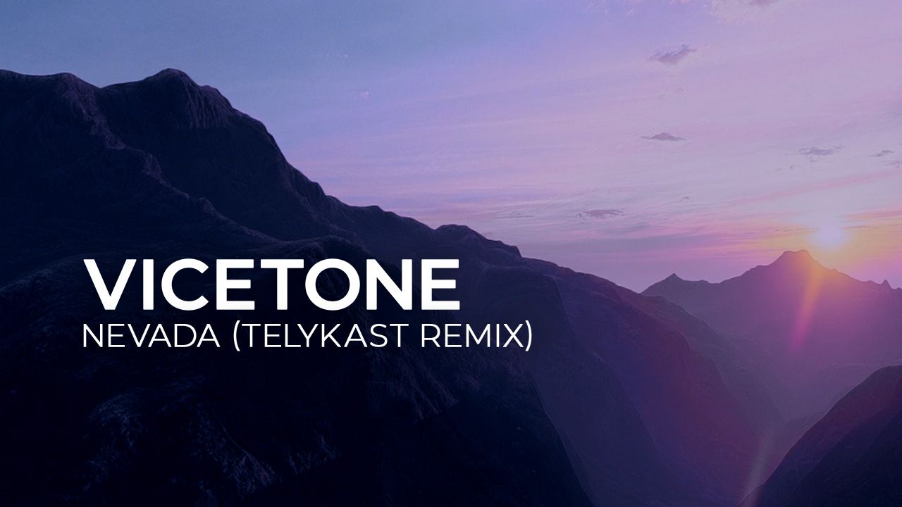 Vicetone - Nevada (TELYKAST Remix)