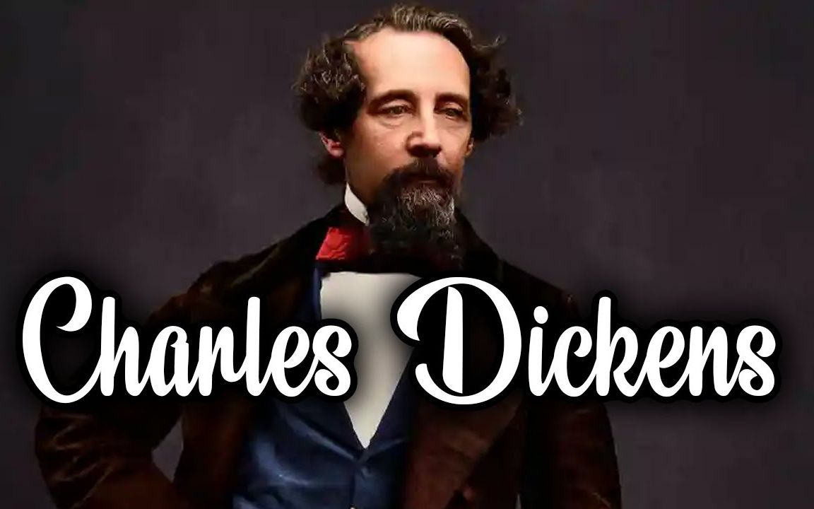 查尔斯狄更斯纪录片(Charles Dickens documentary)哔哩哔哩bilibili