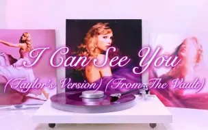 Download Video: 「4K/Hi-Res」黑胶试听 I Can See You (Taylor’s Version) (From The Vault) - Taylor Swift