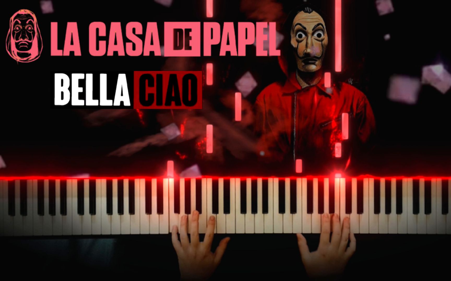 [图]【原创】纸钞屋（La Casa De Papel）- bella ciao - 啊朋友再见 - 特效钢琴