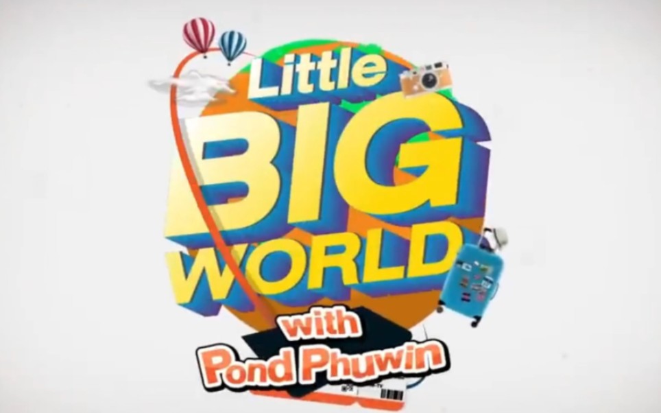 Little BIG World with Pond Phuwin 小小大世界(中字)哔哩哔哩bilibili