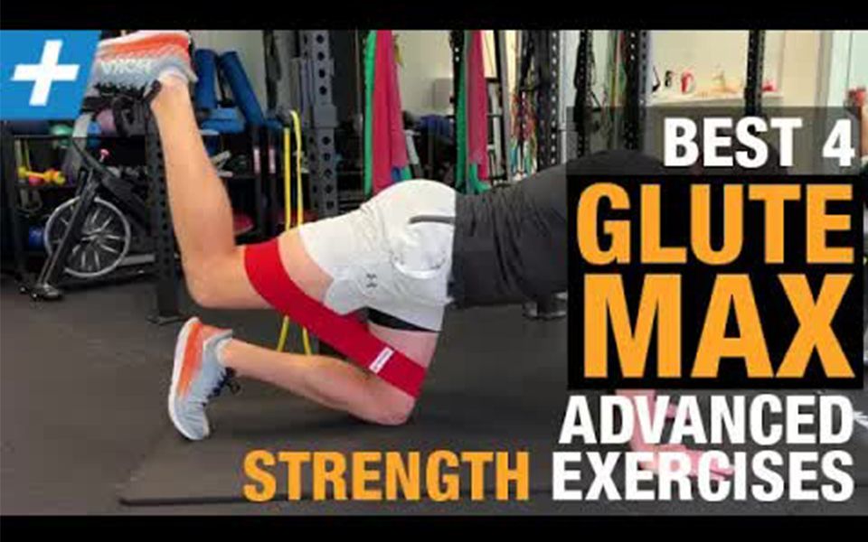 【训练动作】臀大肌训练的4个高级动作 || The Best 4 Glute Max Advanced Strengthening Exercises哔哩哔哩bilibili