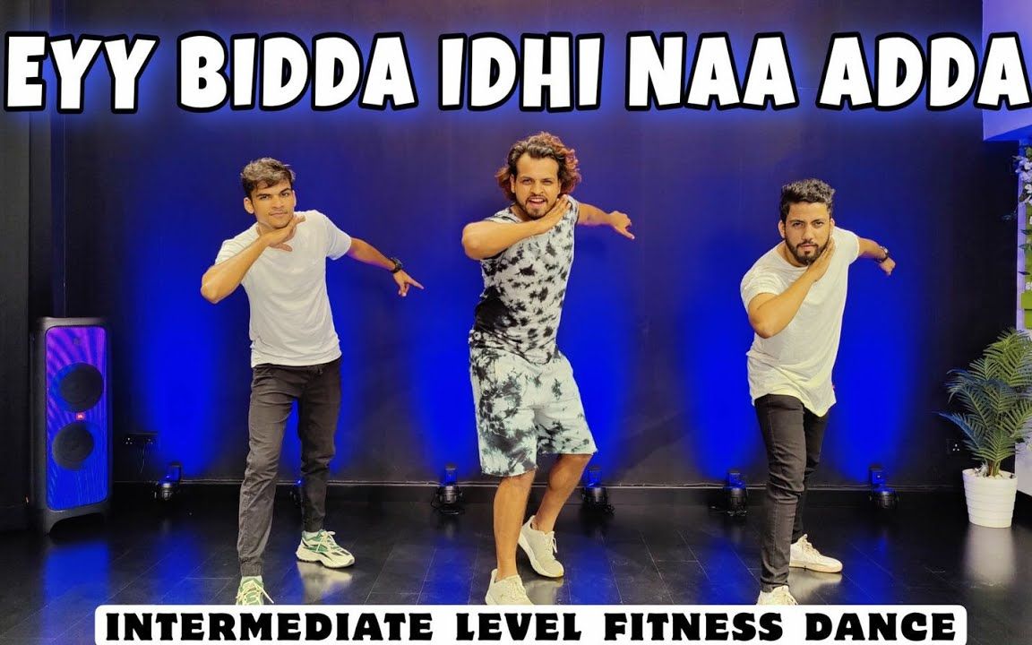 [图]Eyy Bidda Udhi Naa Adda - Nakash Aziz | Zumba | Akshay Jain | 暴汗燃脂尊巴健身舞