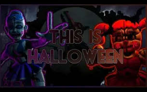 Download Video: [SFM/FNAF/中字]这就是万圣节This is halloween玩具熊的五夜后宫同人动画