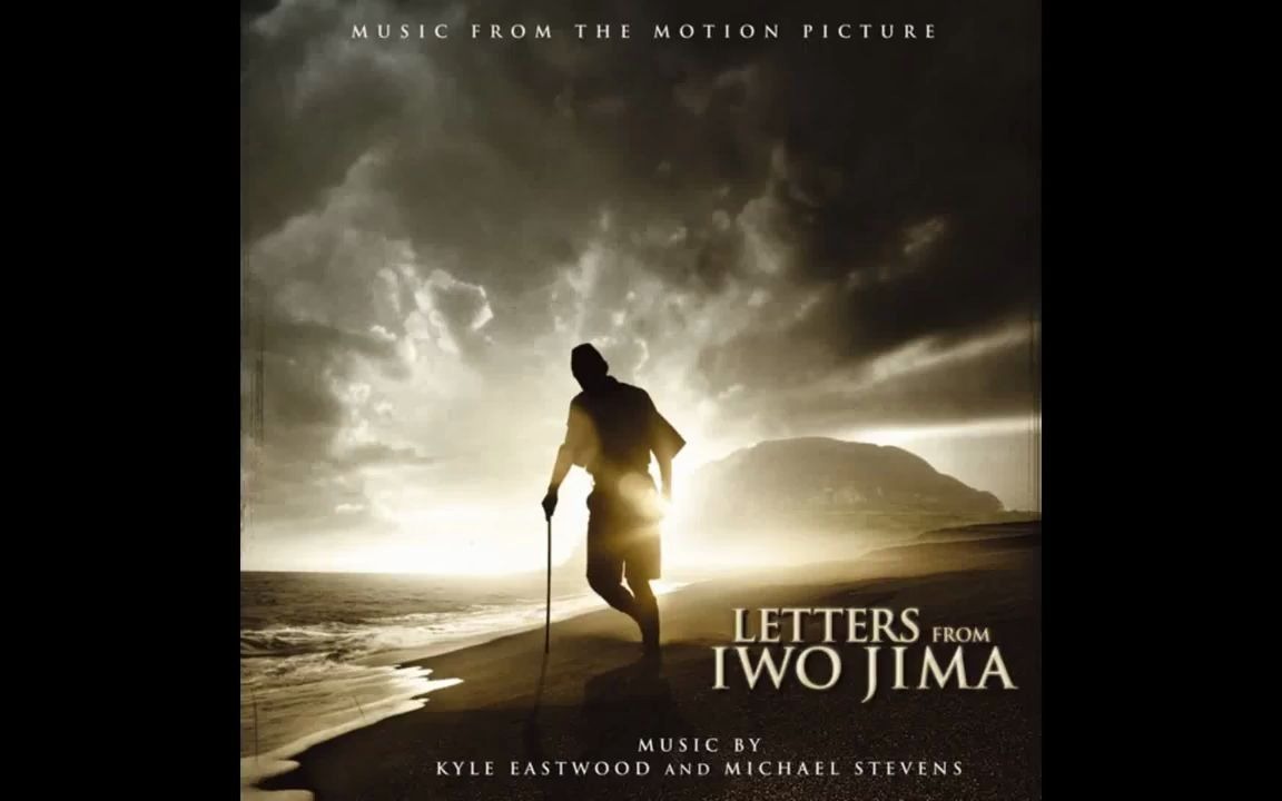 硫磺岛来信 原声带 Letters from Iwo Jima OST  Michael Stevens & Kyle Eastwood哔哩哔哩bilibili