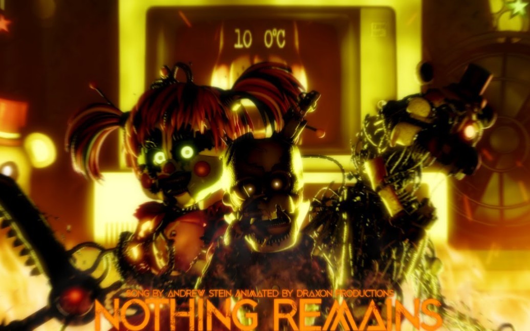 良作无人系列![FNAF/SFM] 燃烧殆尽 Nothing Remains by Andrew Stein哔哩哔哩bilibili