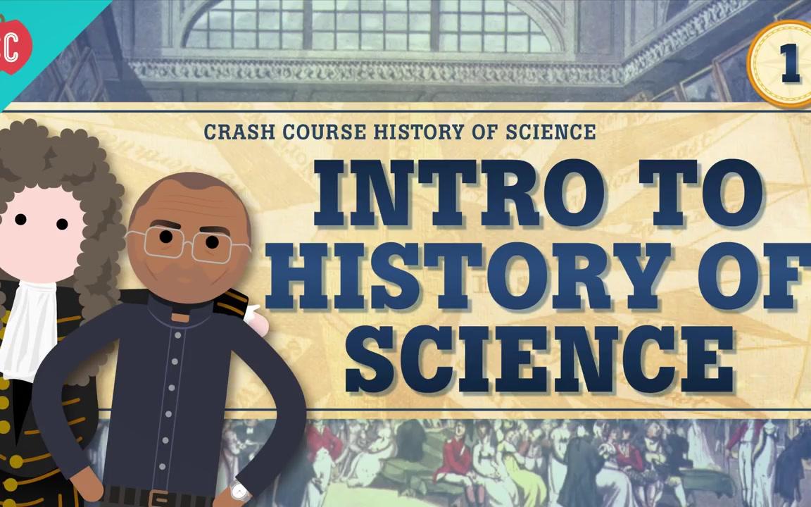 科学史 Crash Course History of Science 微芯13871070386哔哩哔哩bilibili