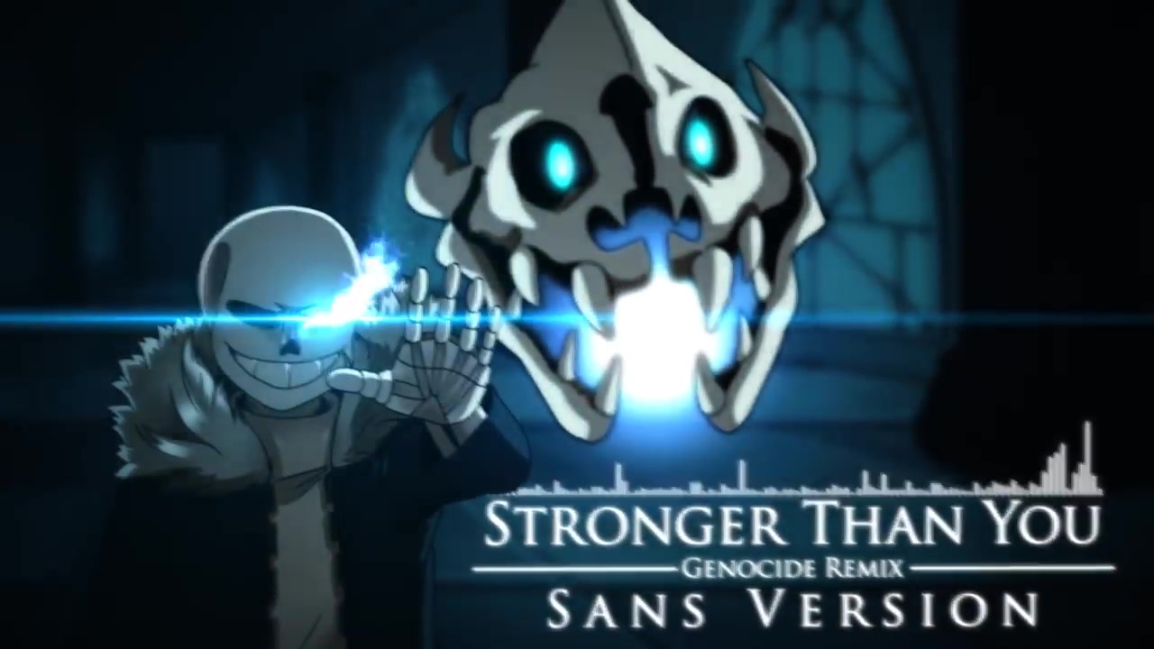 [图]超燃的！stronger than you sans 版