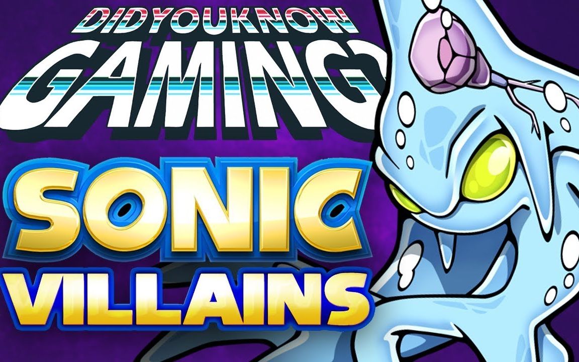 [图][Did You Know Gaming]索尼克中反派的故事 Sonic Villains