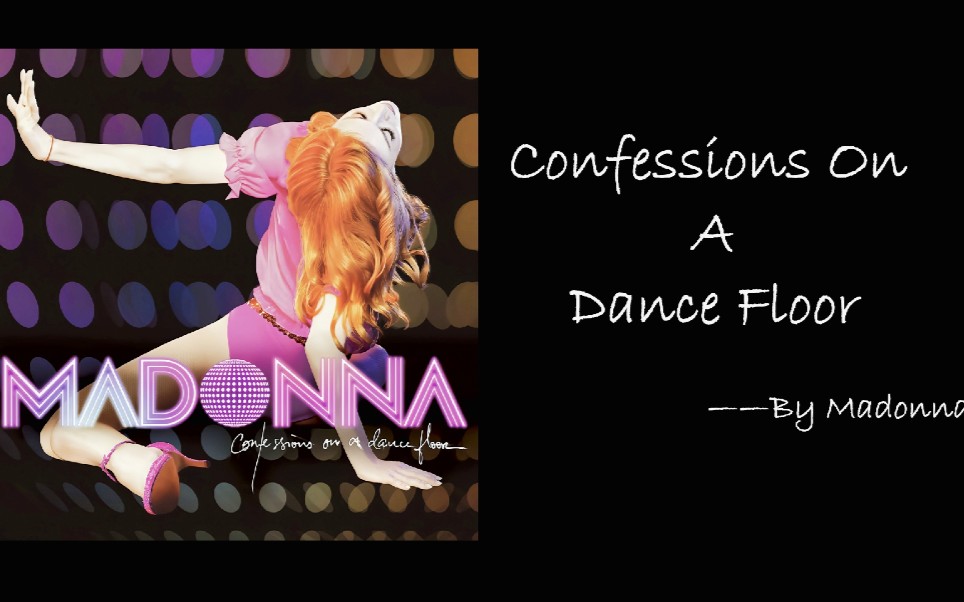 [图]［全专无缝衔接］Confessions On A Dance Floor - Madonna，长达56分钟的连续舞曲