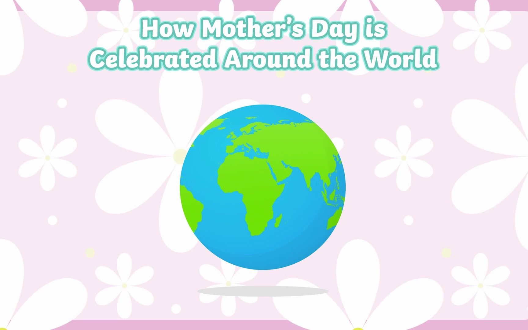 [图]世界母亲节|儿童母亲节！Mother’s Day Around the World Mother’s Day for Kids!