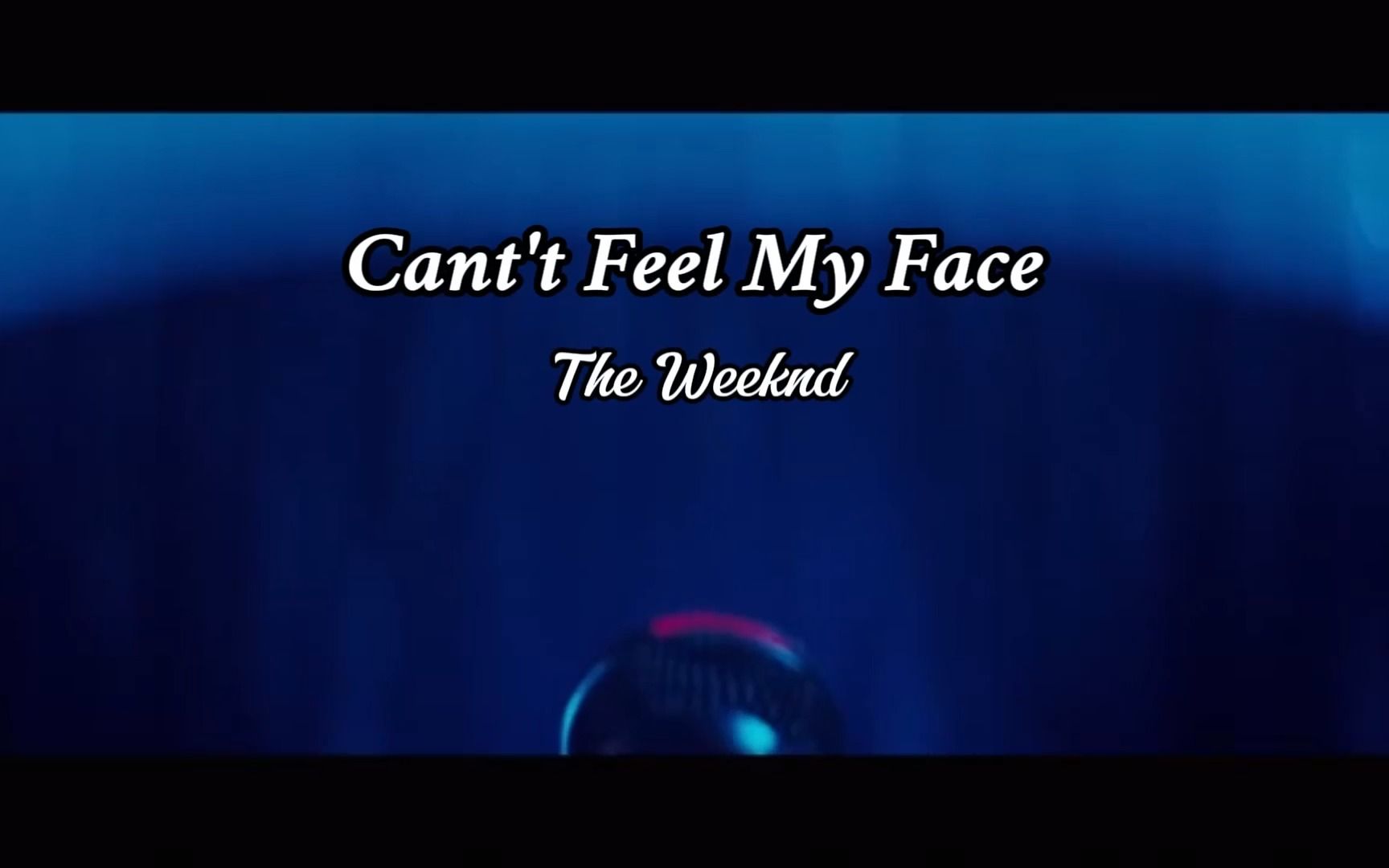 [图]迷人的声线Can't Feel My Face-The Weeknd