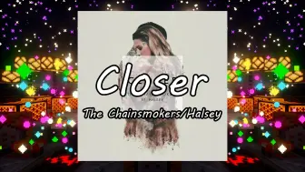 下载视频: 【红石音乐】Closer，欢迎回到16年的那个夏天，那个EDM的黄金年代~