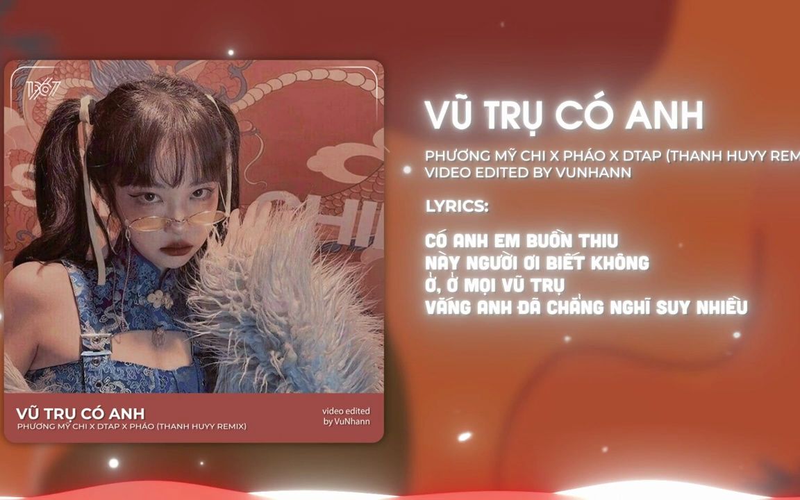 [图]Vũ Trụ Có Anh - Phương Mỹ Chi x DTAP x Pháo x Thanh Huyy「Remix Version by 1 9 6