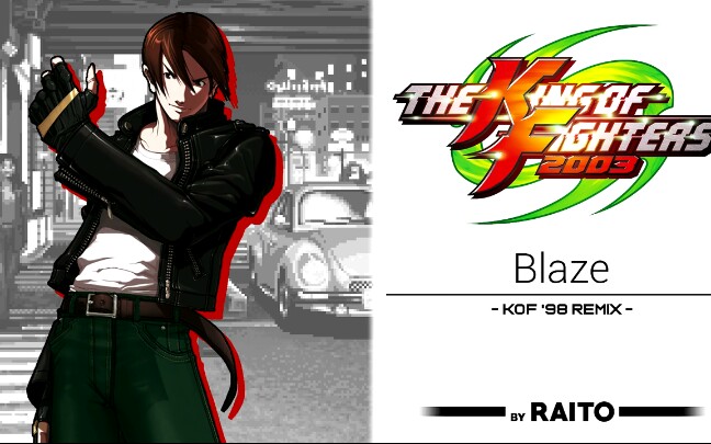 [图]【KOF】拳皇2003草薙京主题Blaze（拳皇98风remix)