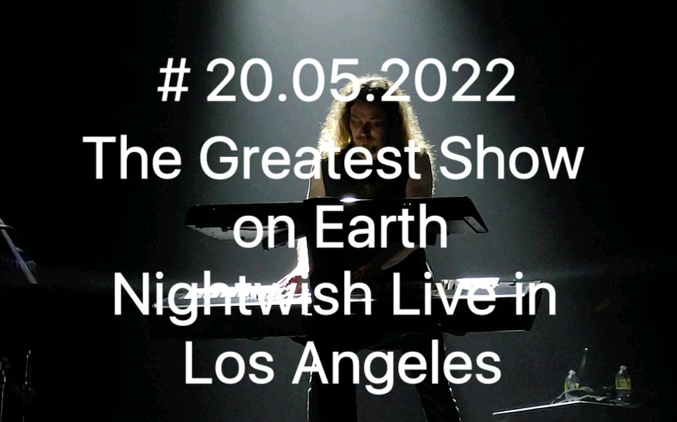 [图]【NW夜愿】The Greatest Show on Earth live in Los Angeles, CA 2022