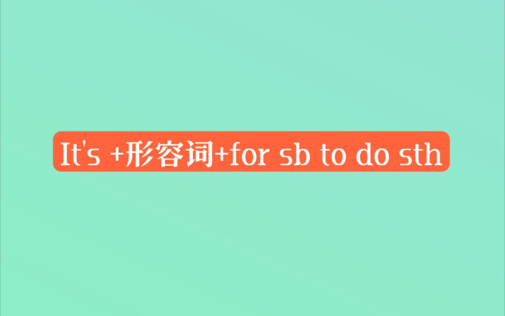 It's+形容词+for sb to do sth哔哩哔哩bilibili