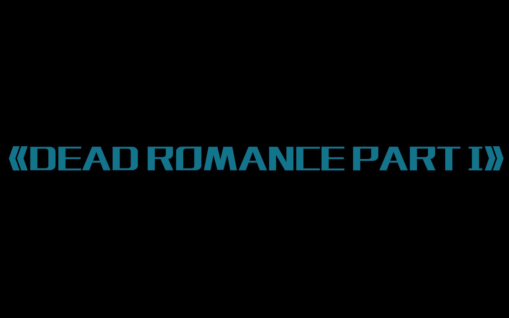 [图]BEYOND -《Dead Romance Part I》