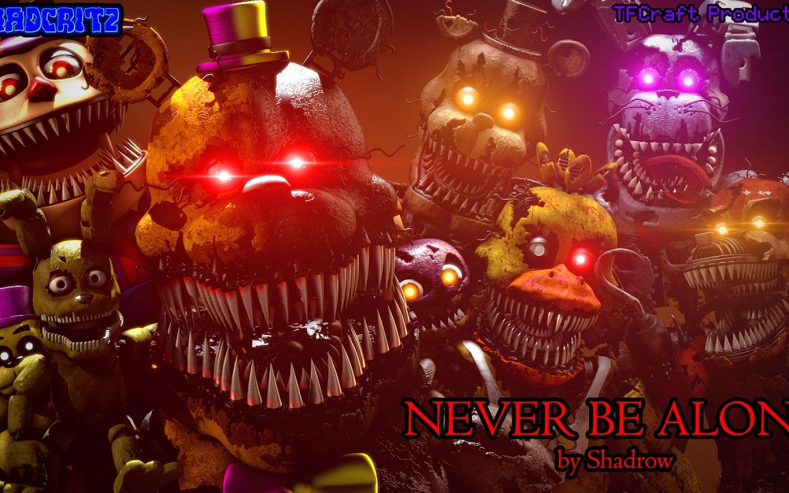 [图]【FNAF】（SFM）Never Be Alone丨绝非孤身一人丨 Collab w/ TFCraft Productions (5K)