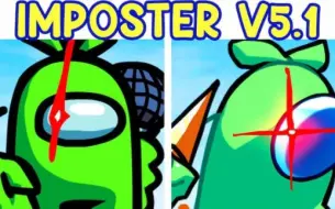 下载视频: Friday Night Funkin': VS Imposter V5.1 Update (V4 anniversary) | FNF Mod