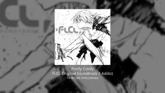 Download Video: FLCL Original Soundtrack 1 Addict [16-Bit/44.1kHz]