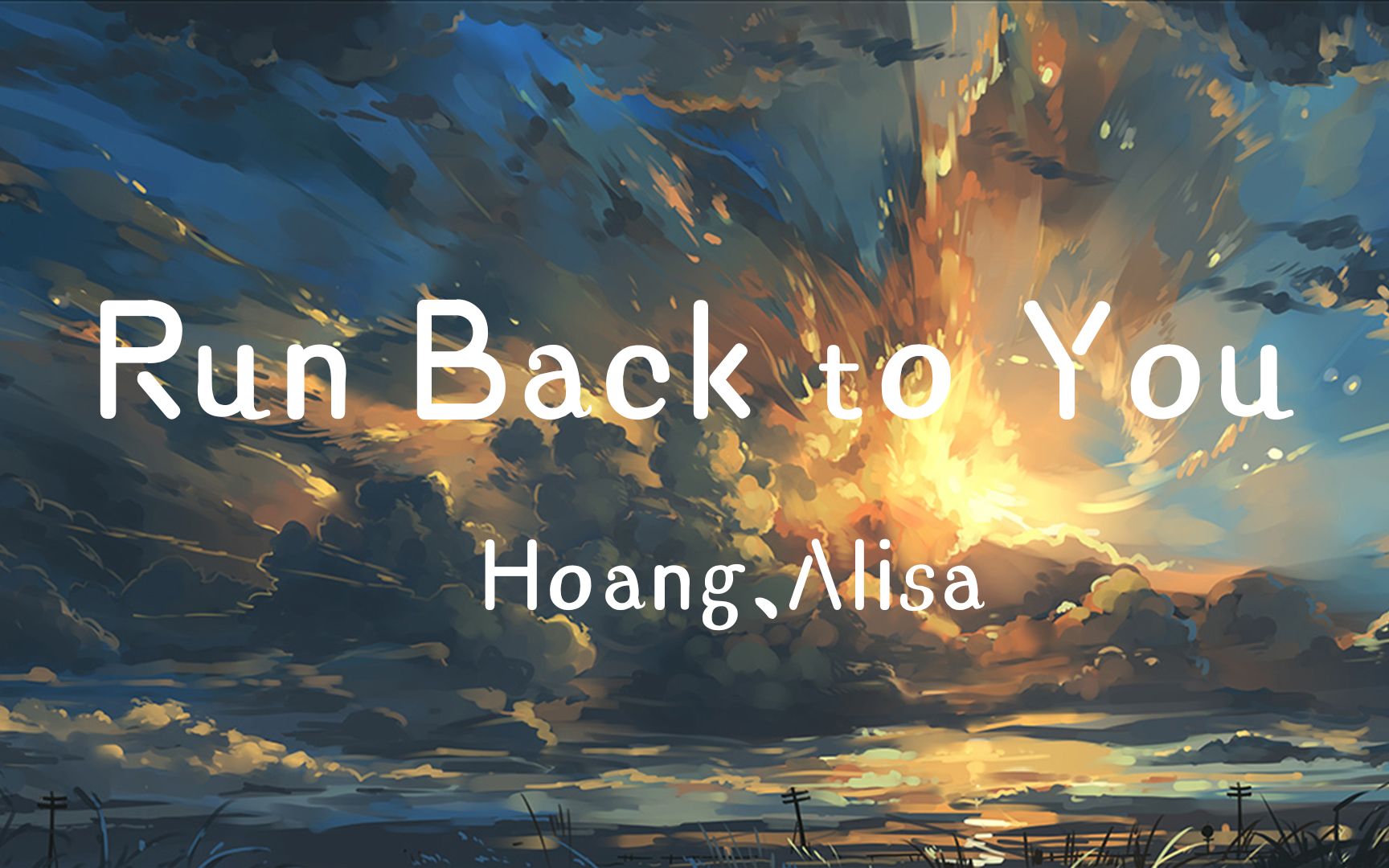 [图]《Run Back to You》-- "I'd still run back to you"