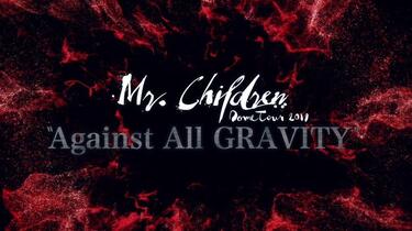 New Mr.Children Dome Tour 2019 Against ALL GRAVITY Blu-ray