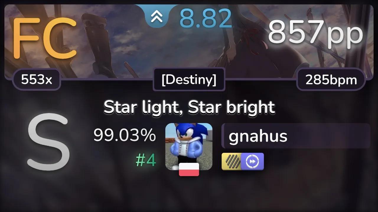 [图]8.8⭐ gnahus | nano - Star light, Star bright [Destiny] +HDDT 99.03% (#4 857pp FC