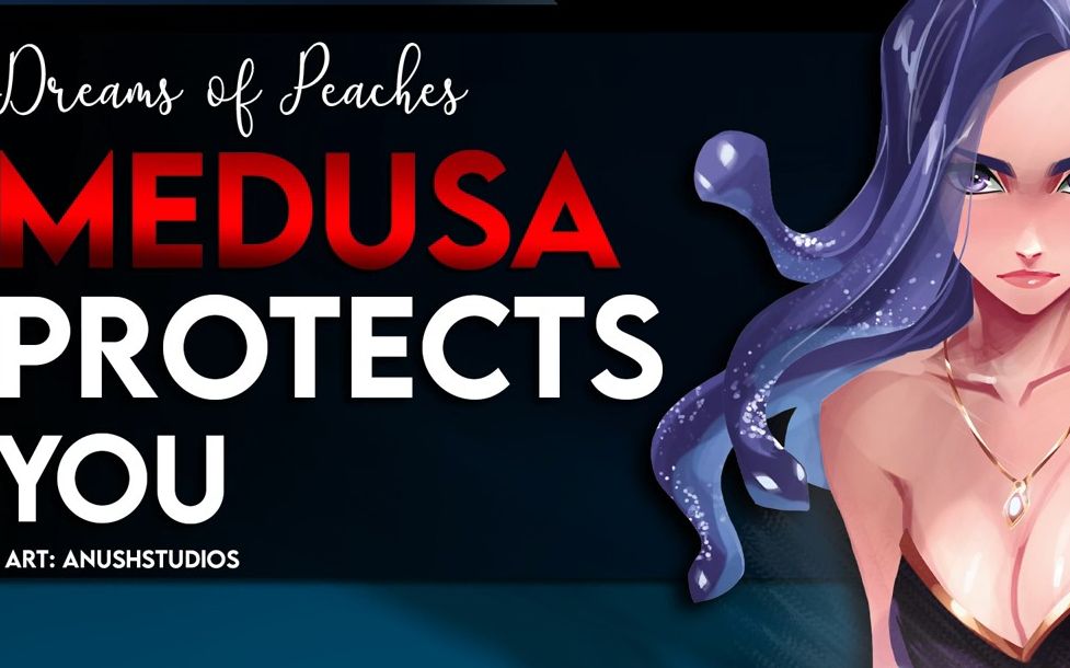 Medusa Protects You ♡ [F4A] [Lost, threatened listener] [Slightly kuudere]哔哩哔哩bilibili