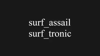 Descargar video: surf_assail & tronic