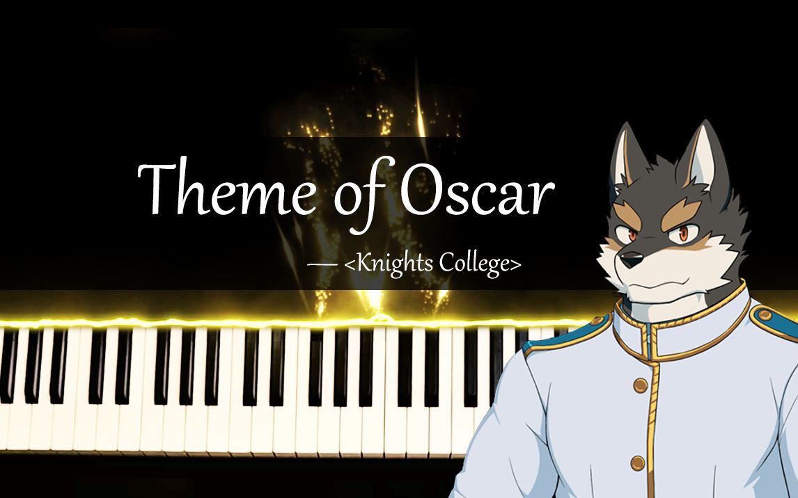 [电钢] theme of oscar - knights college_哔哩哔哩 (゜-゜)つロ