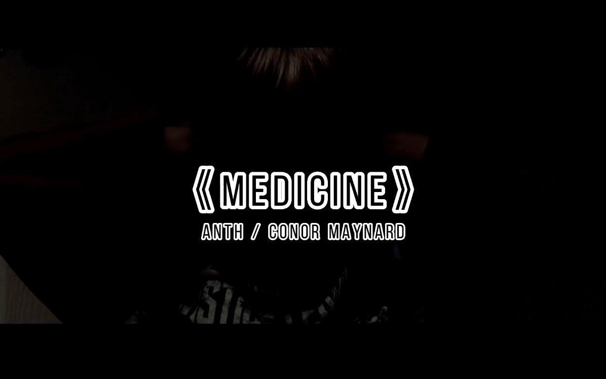 Medicine (Explicit) Anth /Conor Maynard哔哩哔哩bilibili