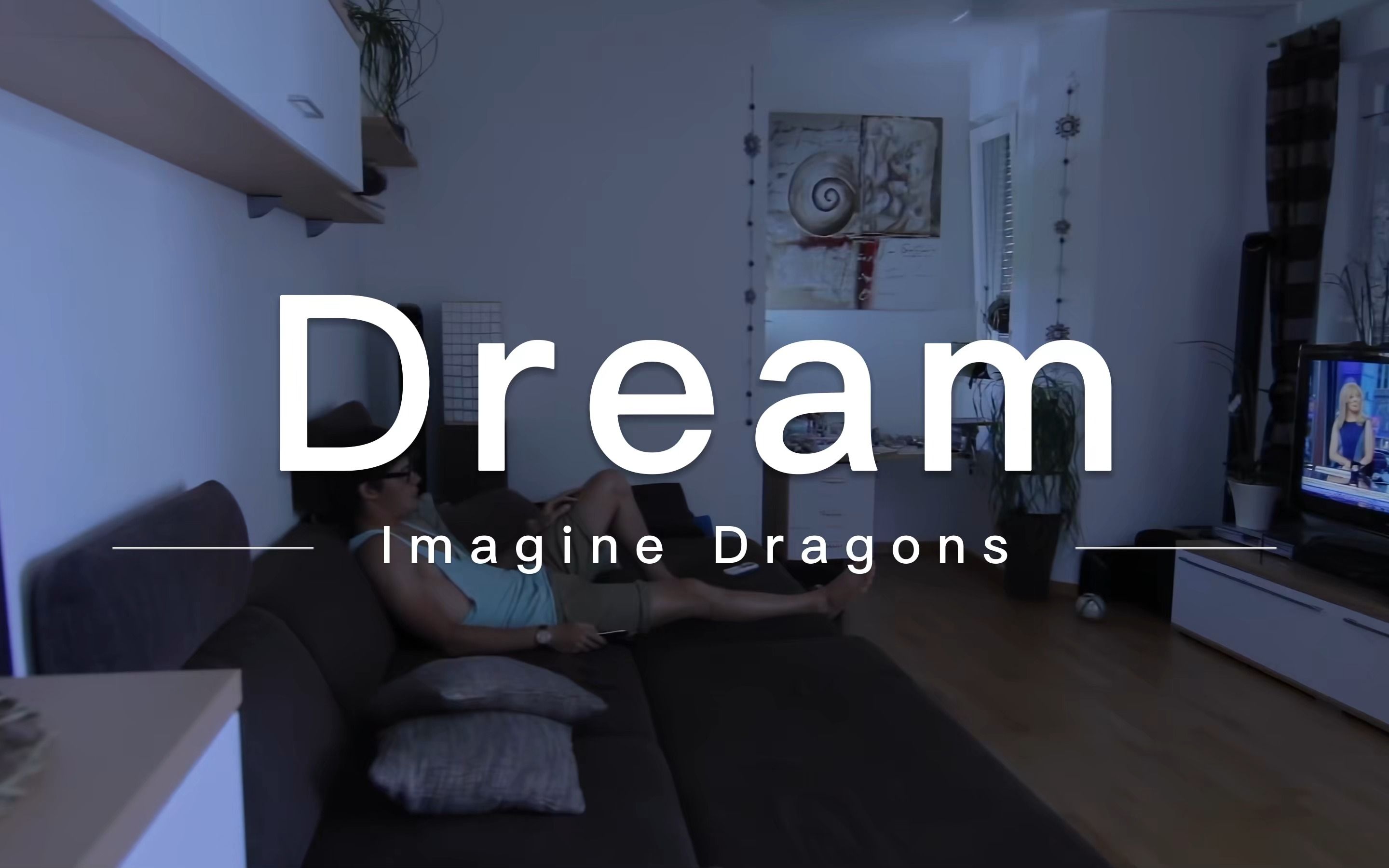 [图][梦龙乐队]Imagine Dragons-Dream(无损音质混剪自制4K60MV)[中英字幕]Hi-Res(FLAC24/44)