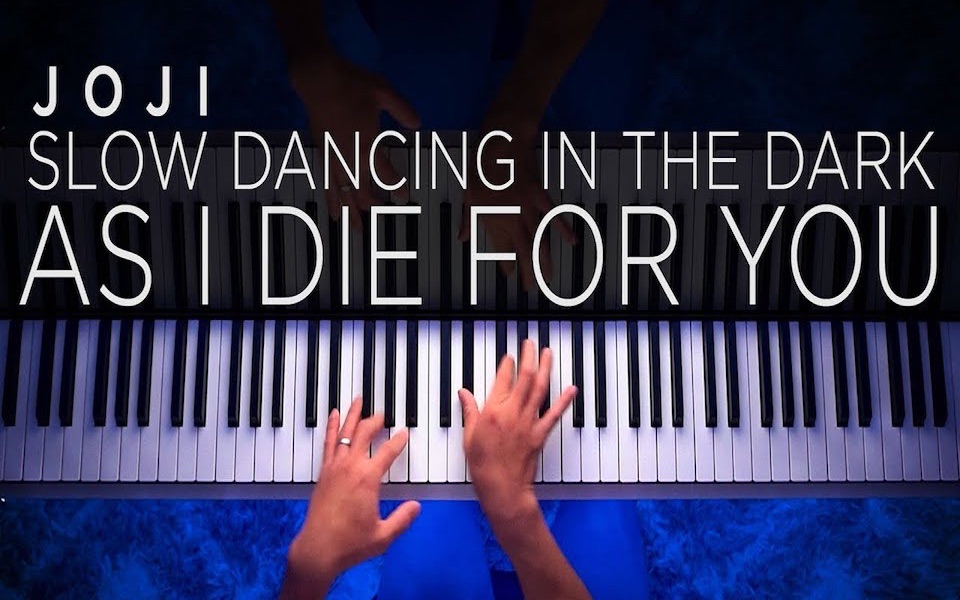 [图]SLOW DANCING IN THE DARK AS I DIE FOR YOU (Piano Mashup by The Theorist)