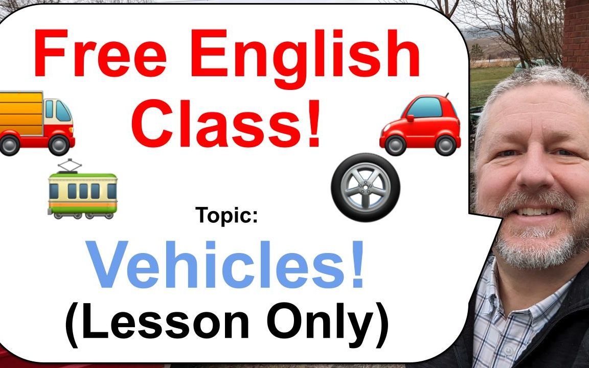 Free English Class! Topic: Vehicles! 𐟚—𐟚›𐟚ƒ哔哩哔哩bilibili