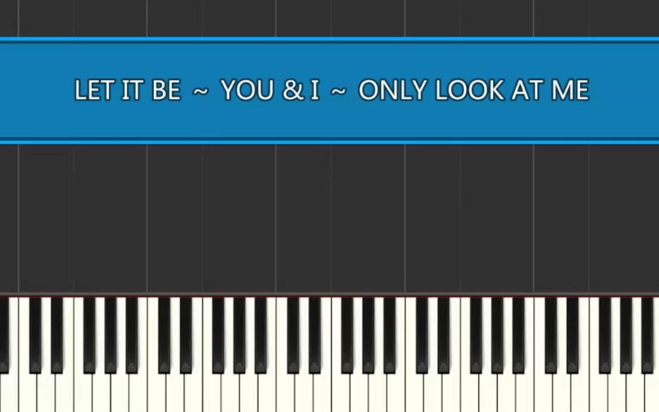 [图]《LET IT BE ～ YOU & I ～ ONLY LOOK AT ME》- ROSÉ朴彩英 钢琴弹唱伴奏谱 钢琴瀑布流