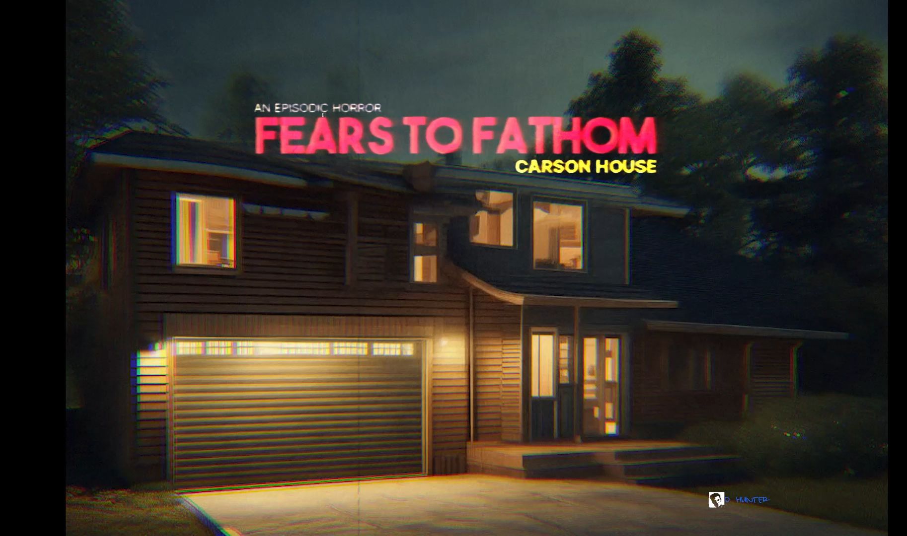 【D HUNTER】《溯源之惧:卡森之家Fears To Fathom Carson House》中文剧情(完结)