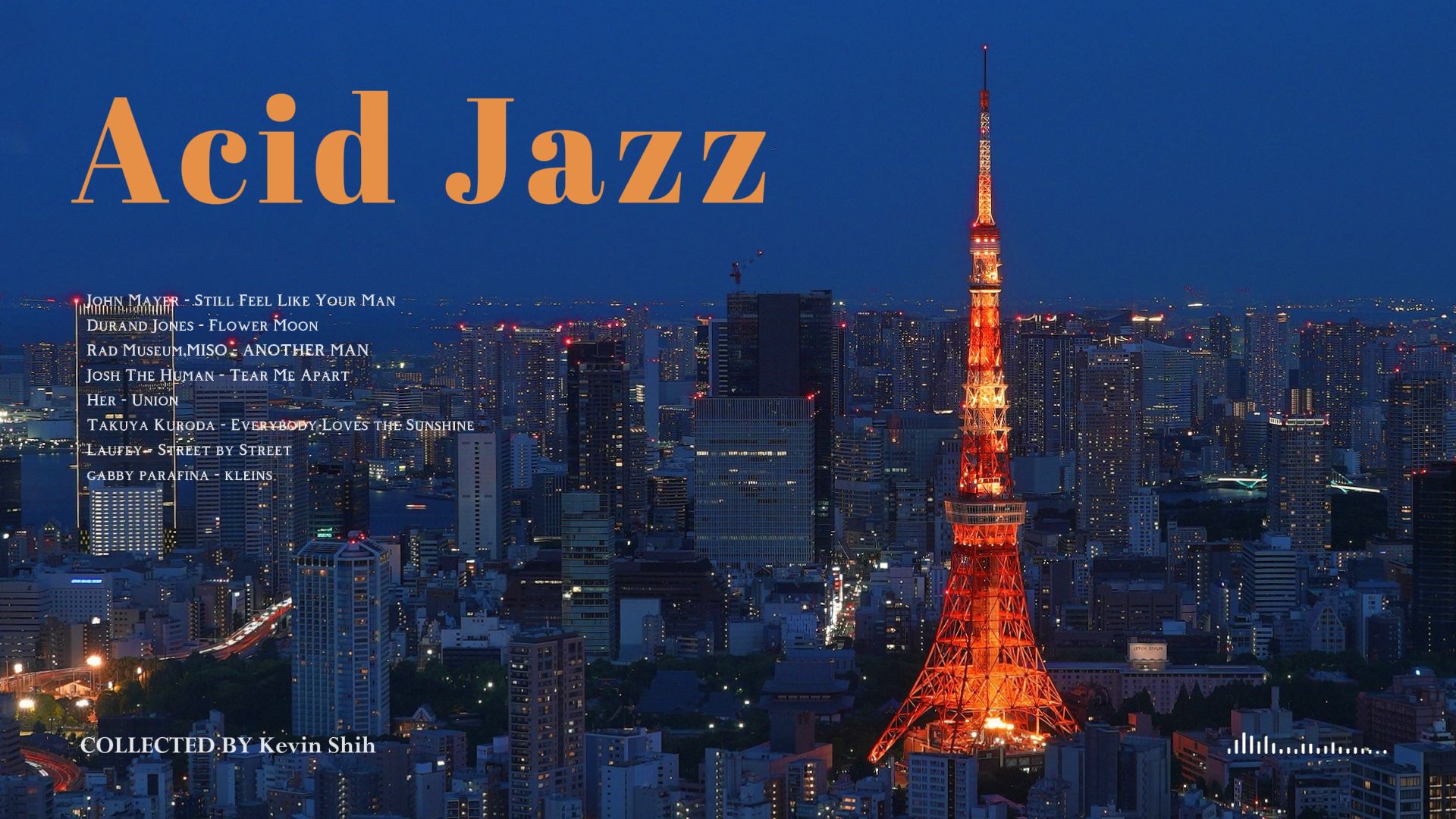 Playlist · 酸性爵士 ♫  夜空回旋 Acid Jazz | 霓虹夜色 | 私藏歌单 | 适合工作/学习/跳舞/地铁/居家