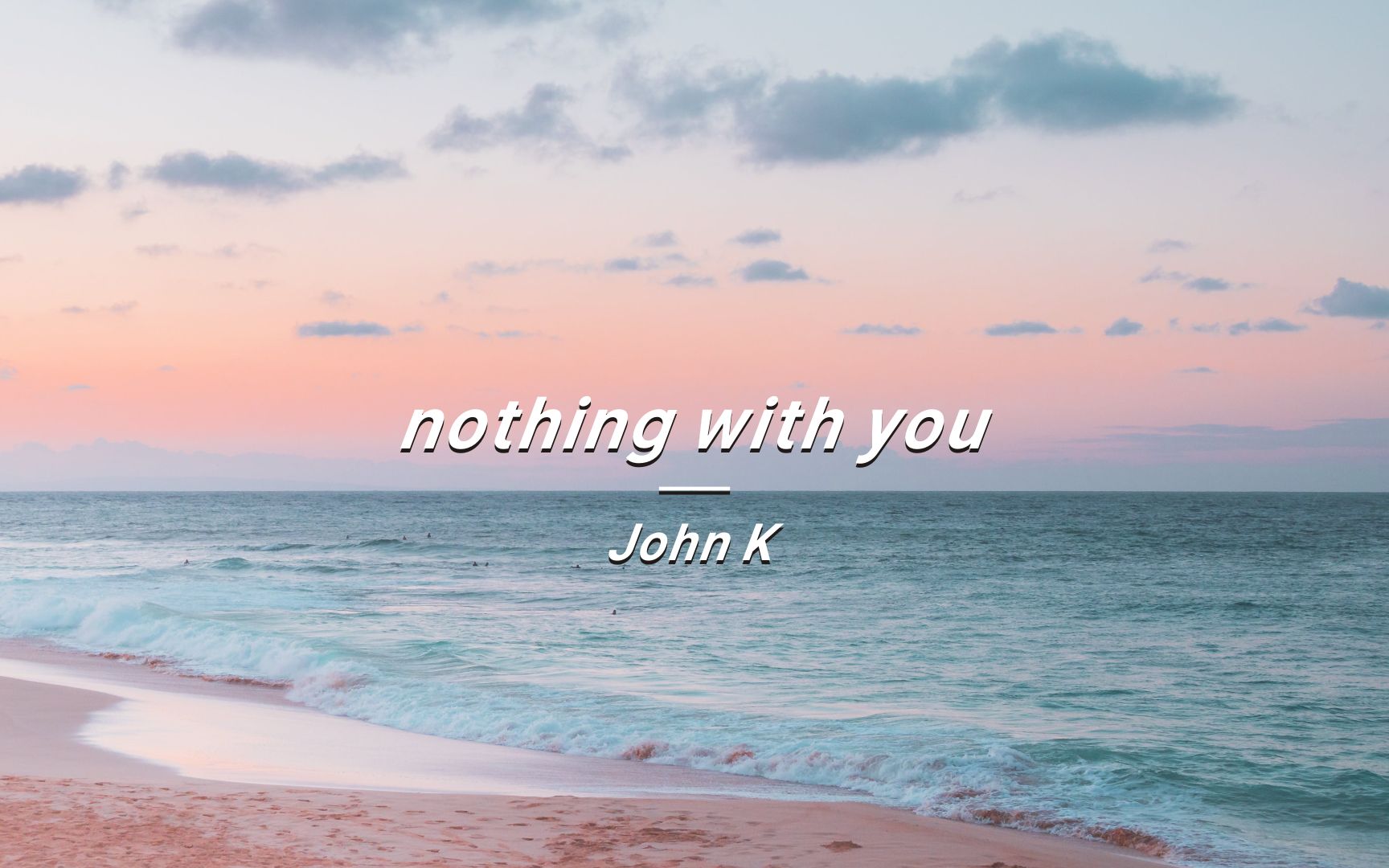 [图]“这副歌简直了，一直循环了”《nothing with you》