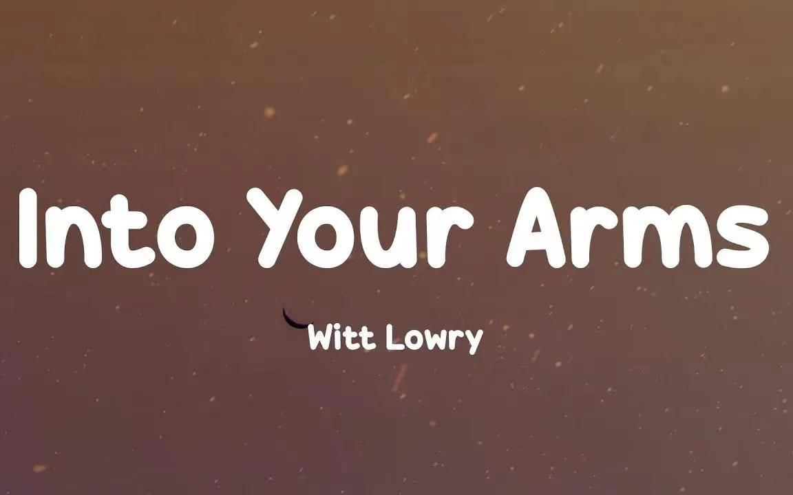 [图]日推歌曲 | Witt Lowry | Into your arms