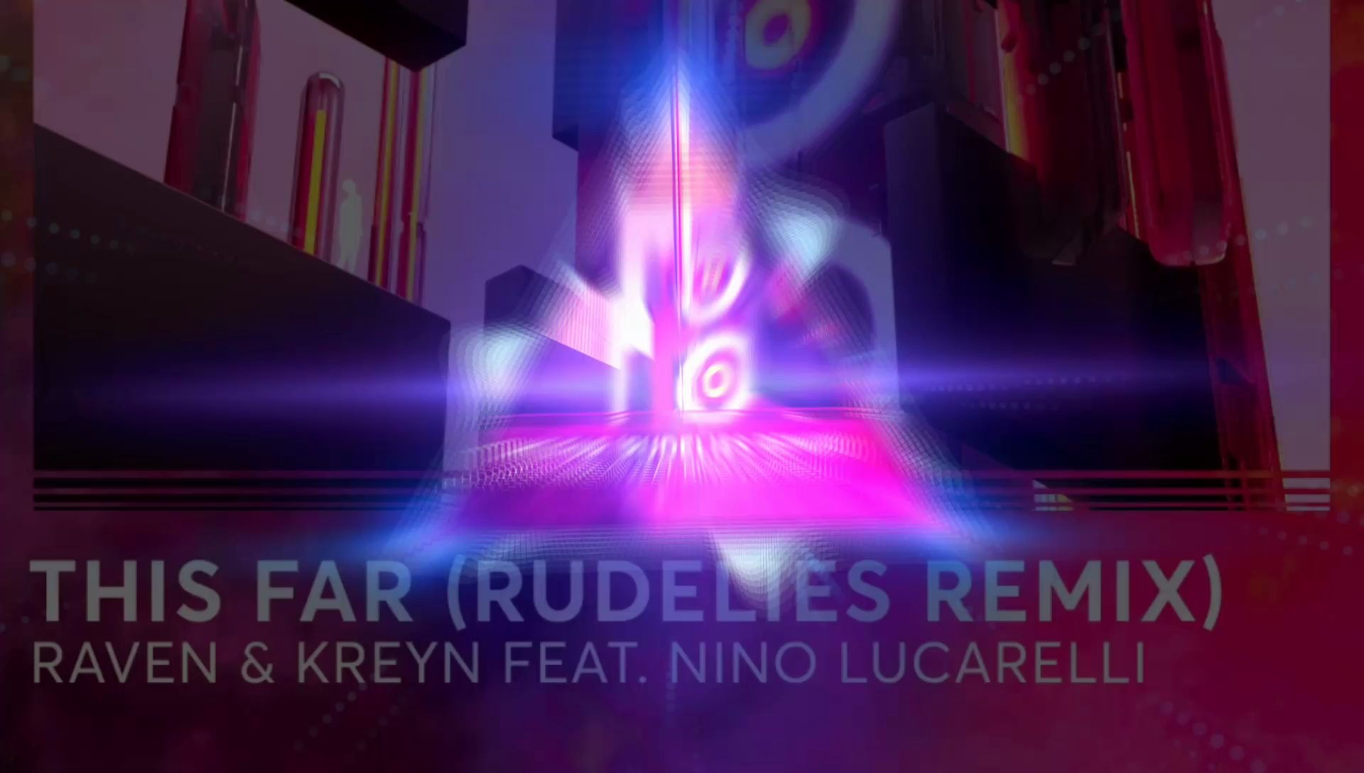 Raven & Kreyn ft. Nino Lucarelli  This Far (RudeLies Remix)哔哩哔哩bilibili