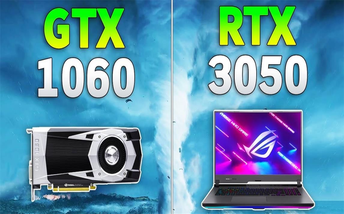 gtx 1060 6g(桌面端)vs rtx 3050 4g(80w移动端) 显卡对比(1080p